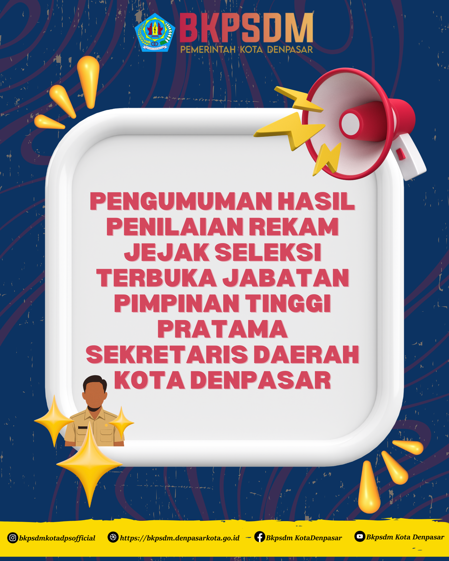 PENGUMUMAN HASIL PENILAIAN REKAM JEJAK SELEKSI TERBUKA JABATAN PIMPINAN TINGGI PRATAMA SEKRETARIS DAERAH PEMERINTAH KOTA DENPASAR