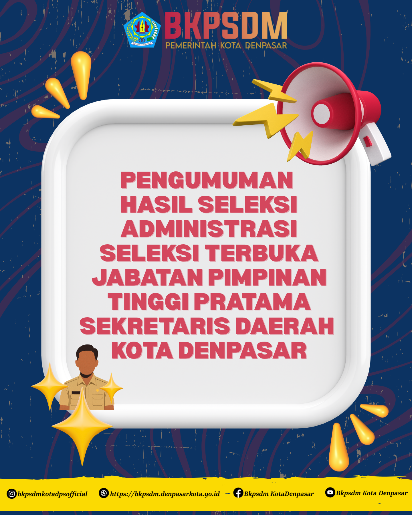  PENGUMUMAN  HASIL SELEKSI ADMINISTRASI JABATAN PIMPINAN TINGGI PRATAMA SEKRETARIS DAERAH KOTA DENPASAR